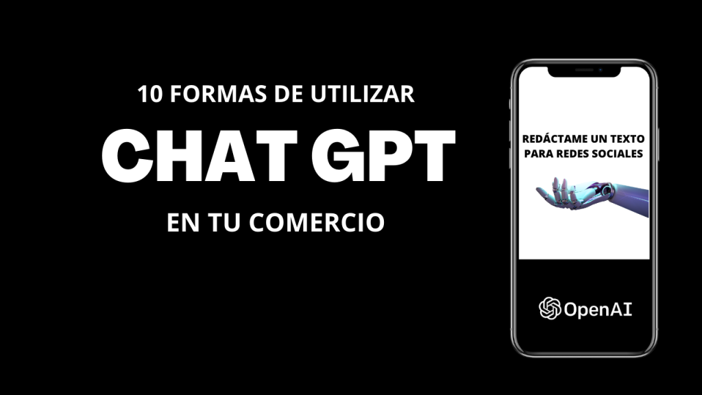 10 formas prácticas de utilizar ChatGPT en tu comercio